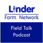 "Linder Farm Network Field Talk Podcast" in blue letters